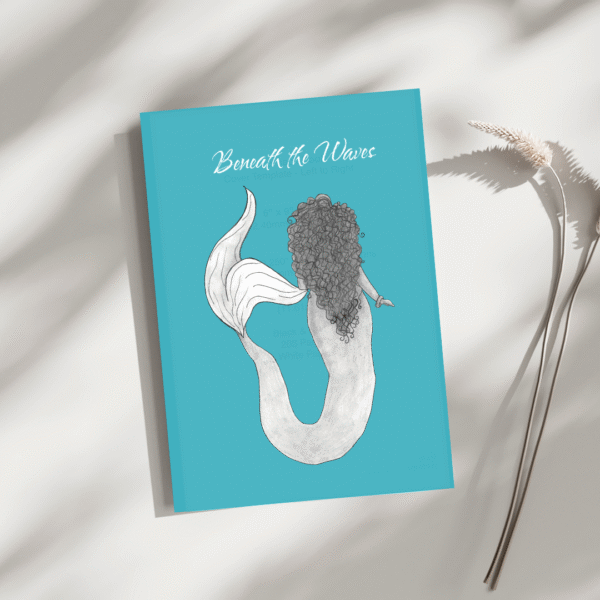 Beneath the Waves: Mermaid Journal v2 (lined or blank) Notebook for Writing, Notes & Dreams (signed copy)